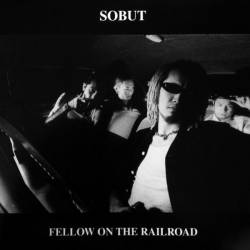 Sobut : Living Life - Fellow On The Railroad